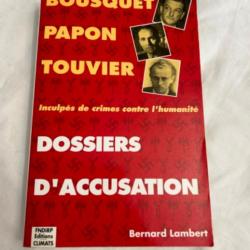 Livre " Bousquet, Papon, Touvier, dossier d'accusation " de Bernard Lambert