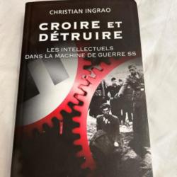 Livre " Croire et détruire les intellectuels dans la machine de guerre ES" de Christian Ingrao