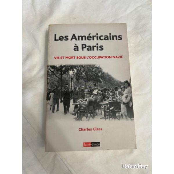 Livre "Les amricains  paris vie et mort sous l'occupation nazie" de Charles Glass