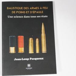 Livre : Balistique des armes à feu de poing et d'épaule Jean-Loup Pecqueux