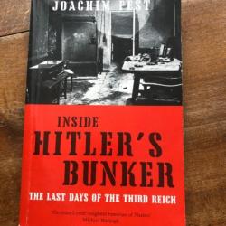 Inside hitler's bunker, the last days of the third reich - Joachim Fest - Pan 2005