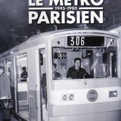 le métro parisien 1945-1980 la grande histoire des transports urbains