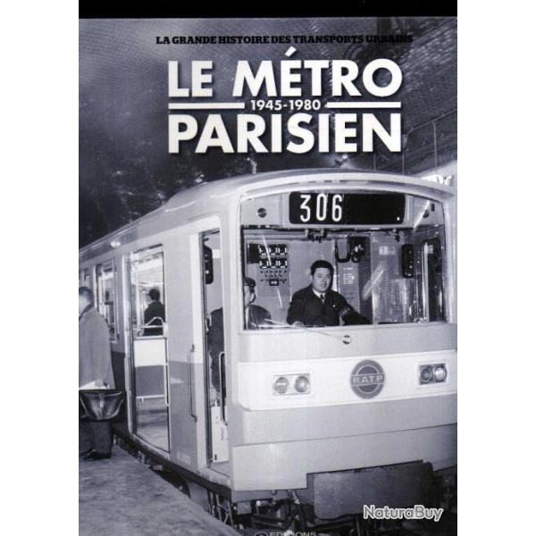 le mtro parisien 1945-1980 la grande histoire des transports urbains