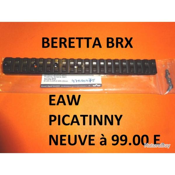 embase NEUVE ACIER EAW PICATINNY BERETTA BRX  99.00 Euros !!! - VENDU PAR JEPERCUTE (SZA951)