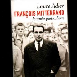 françois mitterrand journées particulières de laure adler