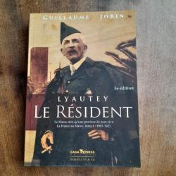 Lyautey, le résident: Le Maroc n'est qu'une province de mon rêve, Tome 1 : 1901-1925. Livre neuf