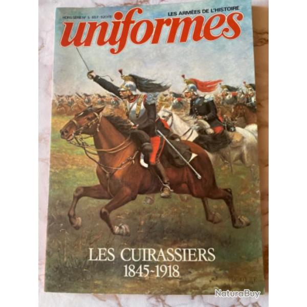 Album hors srie UNIFORMES ls CUIRASSIERS 1845 1918