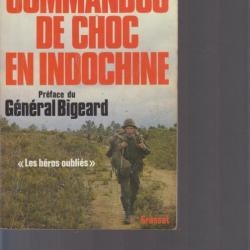 Commandos de choc en Indochine. Ancien titre "Les héros oubliés". Erwan Berggot. Grasset. 2° tirage