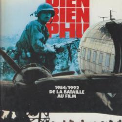 Dien Bien Phu. 1954/1992, de La Bataille au film. Pierre Schoendoerffer. Dépot légal 1992. 160 pages