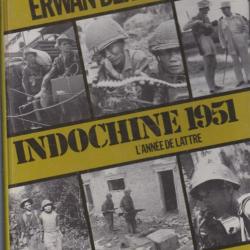 Indochine 1951. L'année de Lattre. Erwan Bergot. Presse de la Citée 1987. 191 pages. 22 X 29 cm. Cou