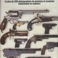 Pistolets et Révolvers du XVI° Siècle à nos jours. Frédérick Myatt. Edition Bordas. 208 pages. 22 X