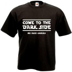 T-SHIRT - COME TO THE DARK SIDE - humour Star Wars Guerre des étoiles Côté obscur - Idée cadeau noël