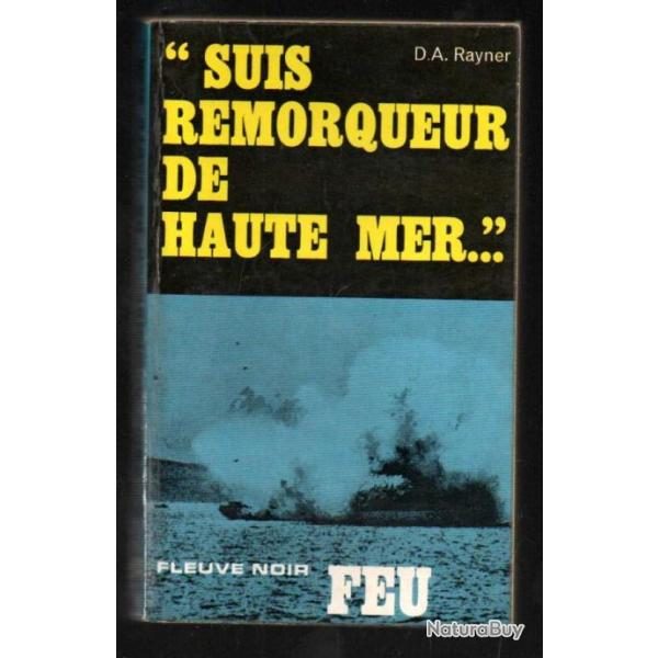 suis remorqueur de haute mer...  collection feu fleuve noir par a.rayner u-boot