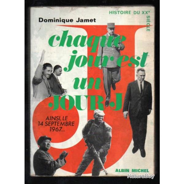 Chaque Jour est un jour J  Ainsi, le 14 septembre 1967...  de dominique jamet