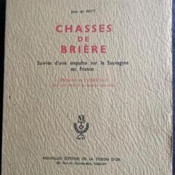 CHASSES DE BRIERE - JEAN DE WITT - 1949 - CHASSE