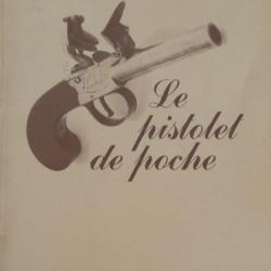 Vends livre "le pistolet de poche" édition Crépin Leblond par Raymond CARANTA