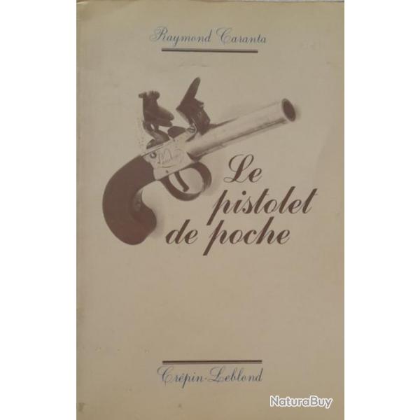 Vends livre "le pistolet de poche" dition Crpin Leblond par Raymond CARANTA