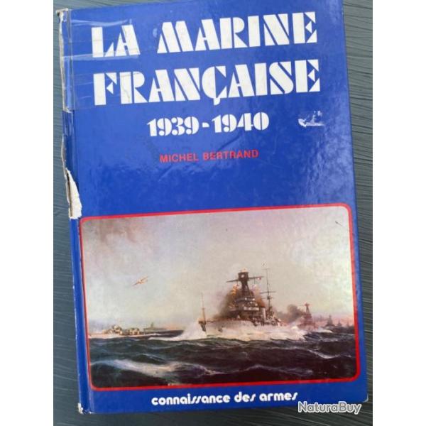 La Marine Franaise 1939-1940 de Michel Bertrand