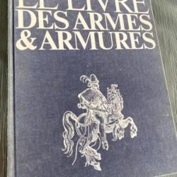 Le Livre des armes et armures : de l'Antiquité au Grand Siècle par Christian-Henry Tavard.