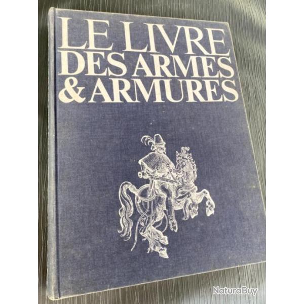 Le Livre des armes et armures : de l'Antiquit au Grand Sicle par Christian-Henry Tavard.