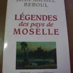 Légendes des pays de Moselle Jean-Michel Reboul 2005