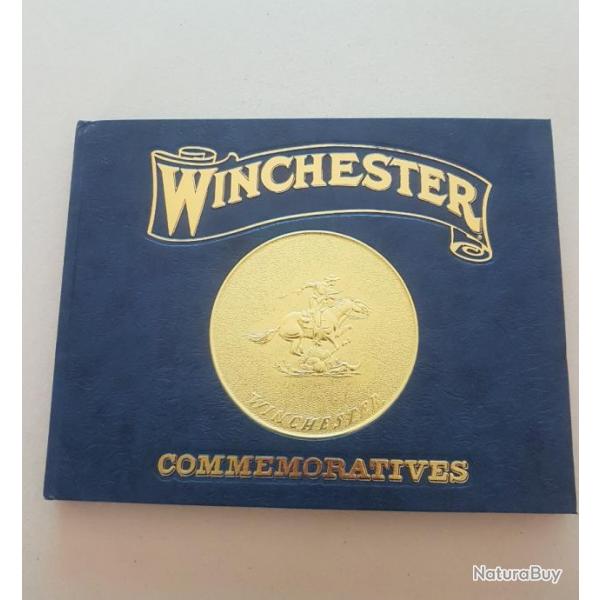 LIVRE ''WINCHESTER COMMEMORATIVES'' DE TOM TROLARD VOLUME 1  ( edition spciale )