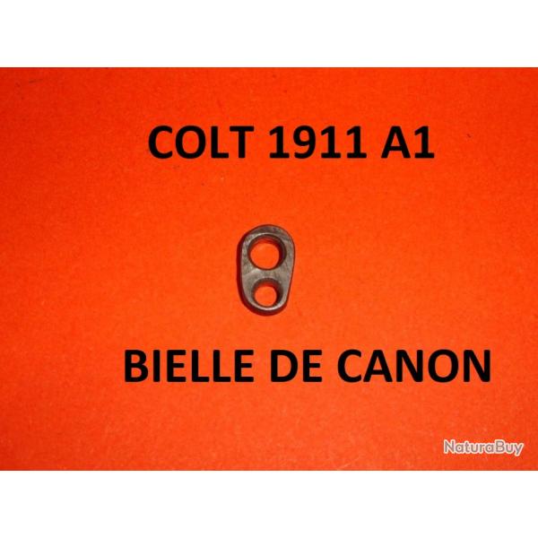 DERNIERE bielle canon pistolet COLT 1911 A1 - VENDU PAR JEPERCUTE (D24E135)