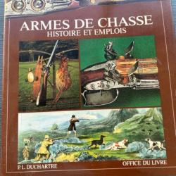 ARMES DE CHASSE - Histoire et emplois- P. L. DUCHARTRE -