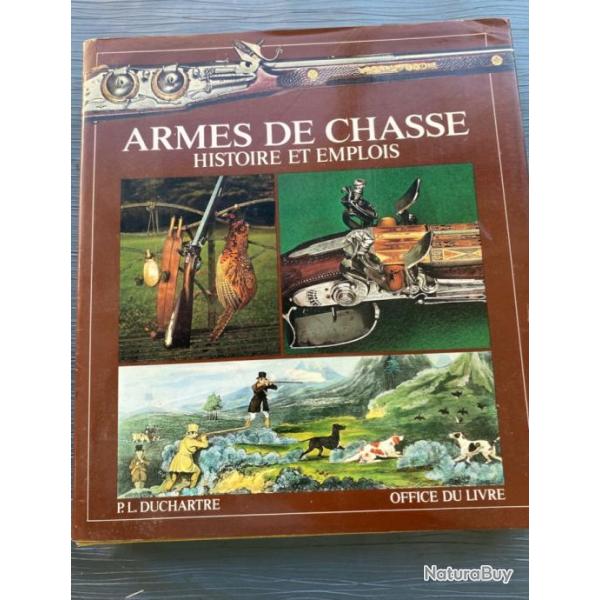 ARMES DE CHASSE - Histoire et emplois- P. L. DUCHARTRE -