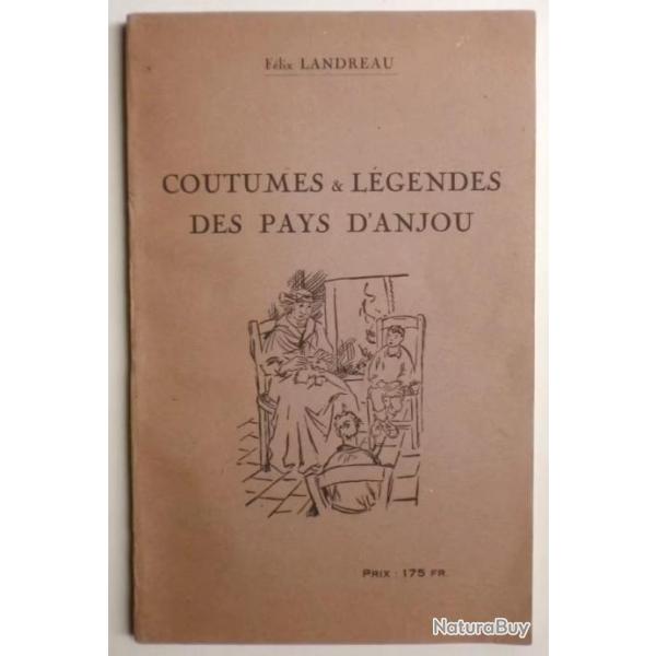 (1949) Coutumes & Lgendes des Pays d'Anjou -  Flix Landreau