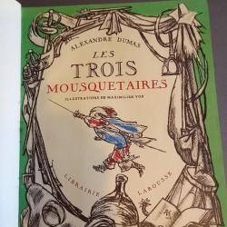 LES TROIS MOUSQUETAIRES belles illustrations de Maximilien VOX . Ed. Larousse 1934