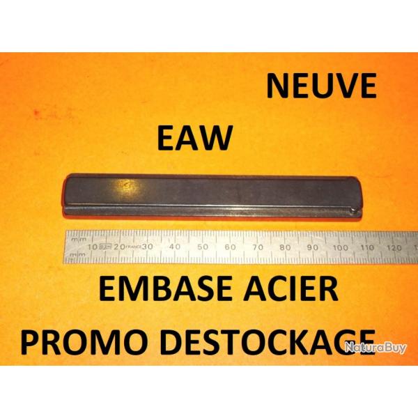 embases NEUVE ACIER EAW queue d'aronde 11mm / rayon 15mm   - VENDU PAR JEPERCUTE (HUA95)