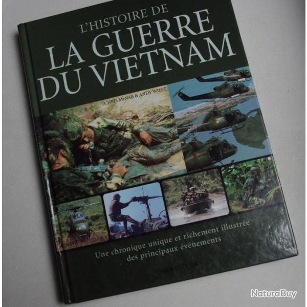 histoire de la guerre du vietnam  2001 255pages , chantecler + livret us vietnam infantry 49pages