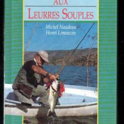 la pêche aux leurres souples michel naudeau et henri limouzin