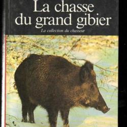 la chasse du grand gibier de michel jacob la collection du chasseur