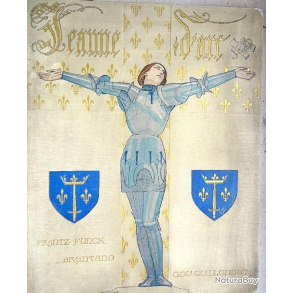 GRAND LIVRE RARE JEANNE D'ARC F.FUNCK - BRENTANO O.D.V. GUILLONNET 1912 BOIVIN &Cie EDITEURS PARIS