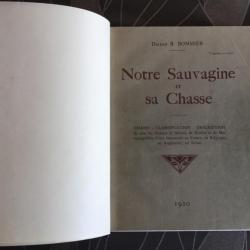 NOTRE SAUVAGINE ET SA CHASSE - DOCTEUR BOMMIER - 1920 - CHASSE