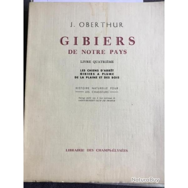 GIBIERS DE NOTRE PAYS - T IV - CHIENS D'ARRT - GIBERS  PLUMES - OBERTHUR - 1941 -  CHASSE