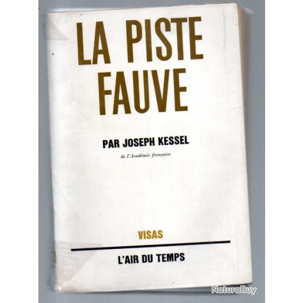 La piste fauve tribu Mau-Mau  AFRIQUE de joseph Kessel .