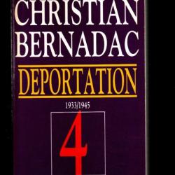 déportation 1933-1945 tome 4 de  christian bernadac le rouge gorge, le train de la mort, l'holocaust