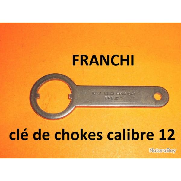 cl de choke pour fusil FRANCHI calibre 12 - VENDU PAR JEPERCUTE (JO926)