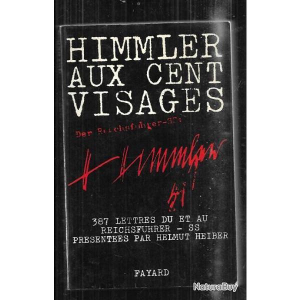 himmler au cent visages 387 lettres du et au reichsfuhrer ss d' helmut heiber