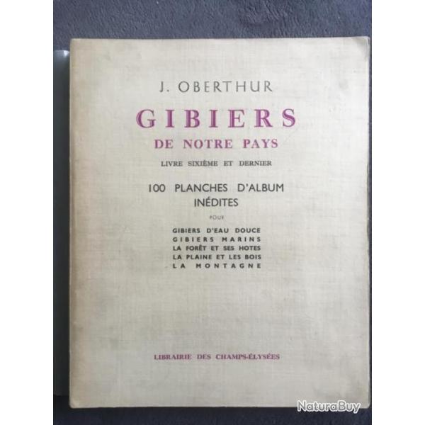 GIBIERS DE NOTRE PAYS - LIVRE 6 - J. OBERTHUR - EDITION NUMROTE - 1941 - CHASSE