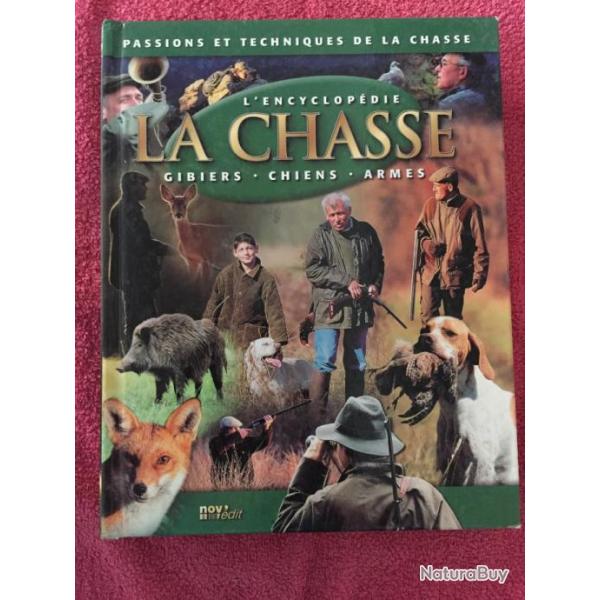 l'encyclopdie de la chasse gibiers chiens armes