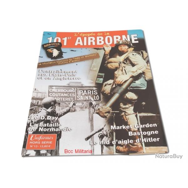 Uniformes Hors srie n 13 L'Epope la 101 Airborne 77 pages