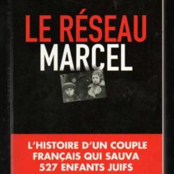 le réseau marcel de fred coleman un couple français  qui sauva 527 enfants juifs de l'holocauste