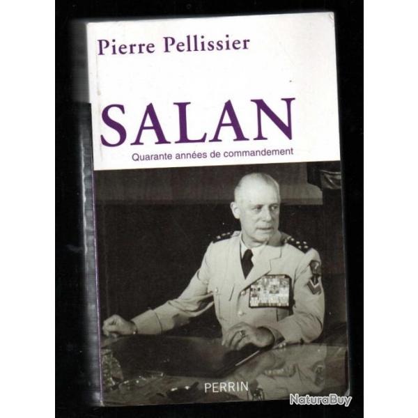 salan quarante annes de commandement de pierre pellissier