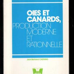 Oies et canards : production moderne et rationnelle Jean-Bertrand Castaing