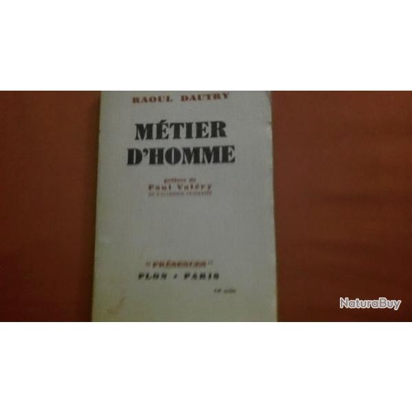 METIER D'HOMME de Raoul Dautry  Edition 1937