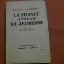 LA FRANCE ATTEND SA JEUNESSE de Xavier de Lignac edition 1938